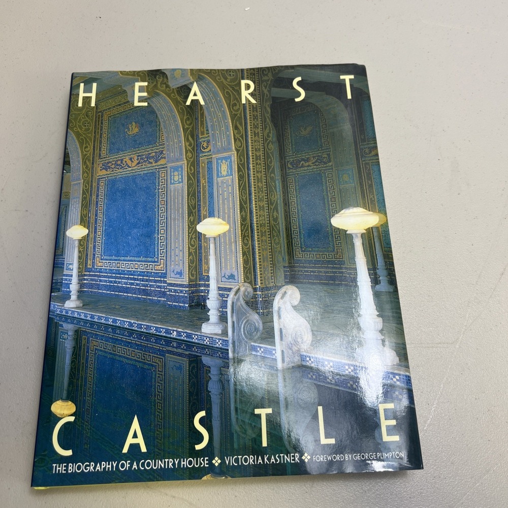 Hearst Castle: The Biography of a Country House - Hardcover